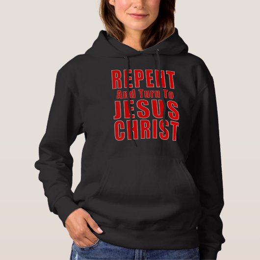 Repent & geloof in Jezus Christelijke Evangel Hoodie (Voorkant)