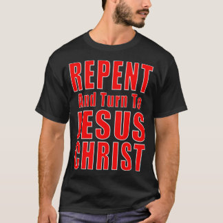 Repent gelooft in Jezus Christelijke Evangeli T-shirt