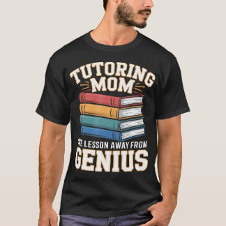 Repetitie Moeder Slechts Één Les Verwijderd Van T-shirt