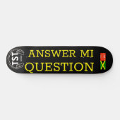 RÉPONDRE À MA QUESTION Skateboard (Horz)