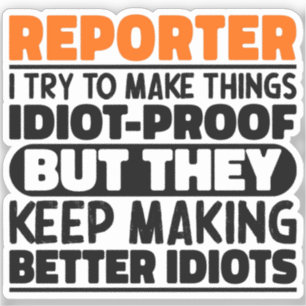 Reporter Ik probeer dingen grappig te maken, koel Sticker