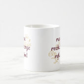 Repos, Recharge, Ravitaillement En Café Mug (Centre)