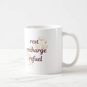 Repos, Recharge, Ravitaillement En Café Mug