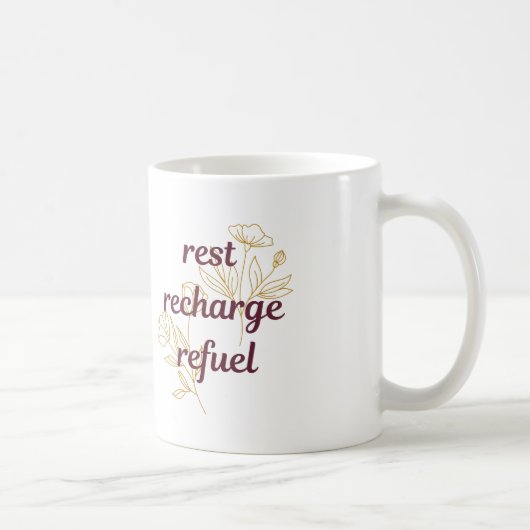 Repos, Recharge, Ravitaillement En Café Mug (Droite)