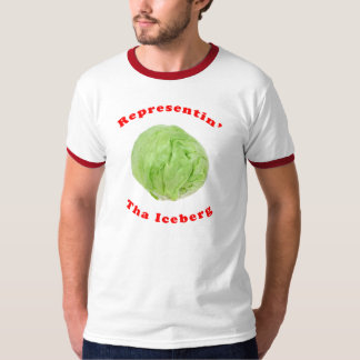 Representin' tha Iceberg Lettuce T-shirt