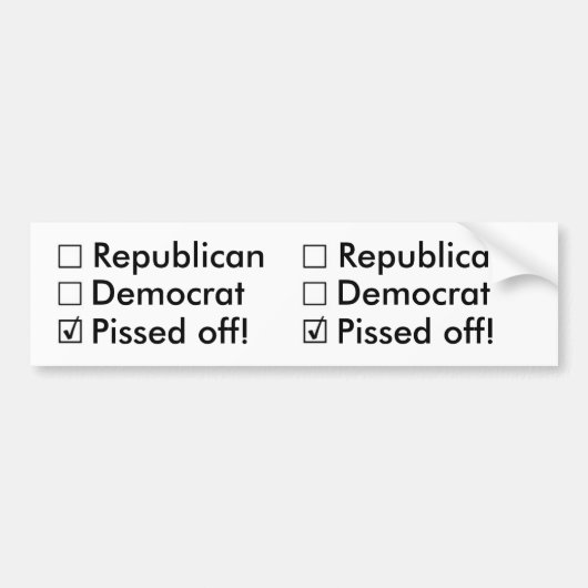 Republikein, democraat: Nee.  Gewoon kwaad! Bumpersticker (Voorkant)