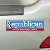 Republikein - Omdat iemand moet werken Bumpersticker (Op auto)