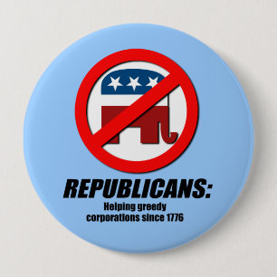 Republikeinen - Helpen voor Greedy Corporations Ronde Button 4,0 Cm