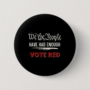 Republikeinen stemmen rood We hebben het volk geno Ronde Button 5,7 Cm