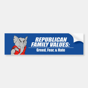 Republikeinse waarden - hebzucht, angst en haat bumpersticker
