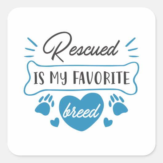 Rescuing is mijn favoriete ras vierkante sticker (Voorkant)