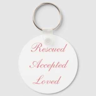 Rescuted Accepted Loved Button Sleutelhanger