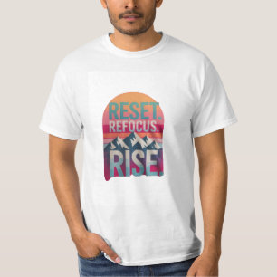 "Reset,Opnieuw focussen,Opnieuw rijzen" quotes her T-shirt