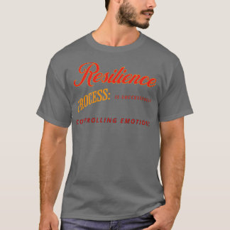 Resilience Process is succesvol in het beheersen v T-shirt