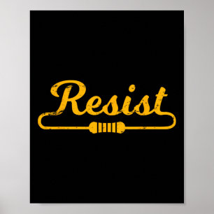 Resist Cadeauidee voor elektrische ingenieurs Poster