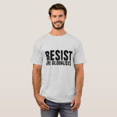 RESIST DE GLOBALISTEN T-shirts (Voorkant volledig)