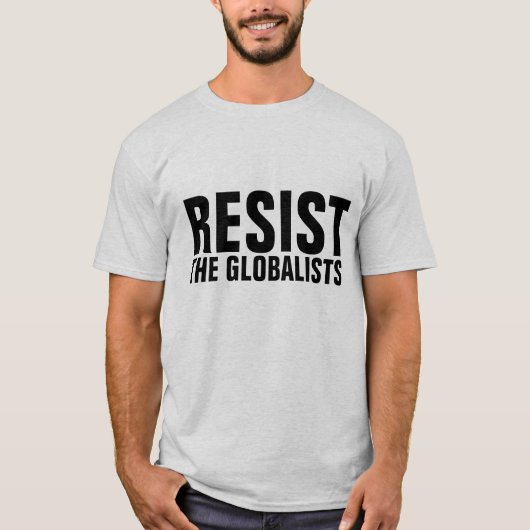 RESIST DE GLOBALISTEN T-shirts (Voorkant)