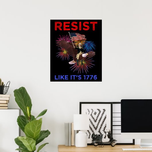 Resist Like It's 1776 Poster (Thuiskantoor)