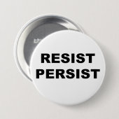 RESIST PERSIST PROTEST RONDE BUTTON 7,6 CM (Voorkant /achterkant)