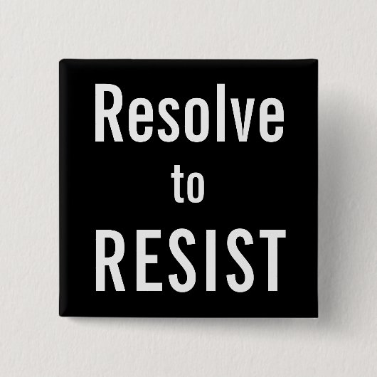 Resist, witte tekst op zwarte achtergrond vierkante button 5,1 cm (Voorkant)
