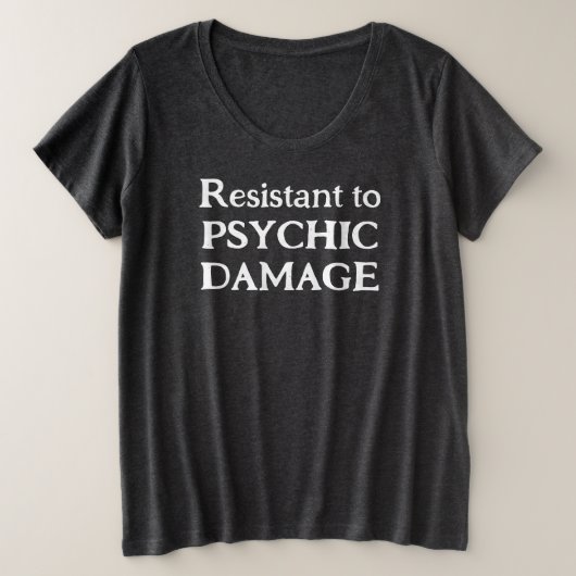 Resistant to Psychic Damage Women's Plus T-Shirt (Design voorkant)