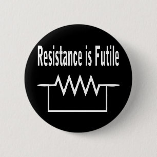 Resistentie is Futile Ronde Button 5,7 Cm