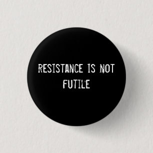 resistentie is niet nutteloos ronde button 3,2 cm