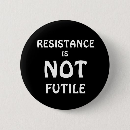 RESISTENTIE IS NIET VOLDOENDE RONDE BUTTON 5,7 CM (Voorkant)