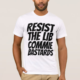 RESISTEREN VAN DE LIBERALE COMMUNIST BASTARDS T-SH T-SHIRT