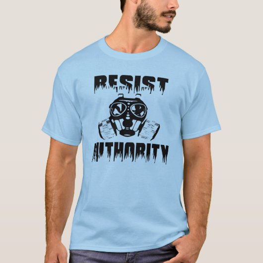 Résistez à l'autorité - anti maintenant T-shirt (Devant)