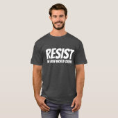 RÉSISTEZ AUX T-SHIRTS DE LA NOUVELLE COMMANDE MOND (Devant entier)