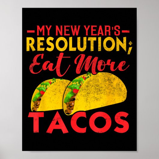 Resolution Eat More Tacos Funny New Year Holiday  Poster (Voorkant)