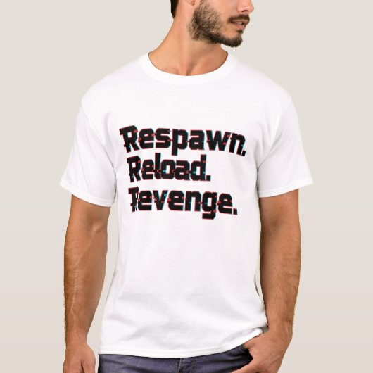 Respawn Reload Revenge – Hardcore Gamer Motivation T-shirt (Voorkant)