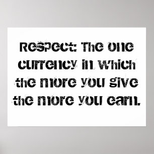 Respect: De ene valuta waarin hoe meer je doet Poster