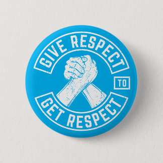 Respect geven voor respect voor MC Biker Inspirere Ronde Button 5,7 Cm