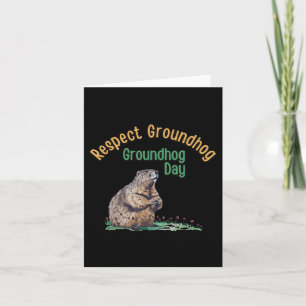Respect Groundhog Shirt _ Funny Groundhog Day Kaart