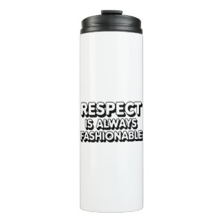 Respect is altijd in de mode thermosbeker