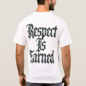 Respect Is Earned T-shirt (Achterkant)