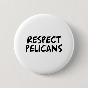 Respect Pelicans Ronde Button 5,7 Cm