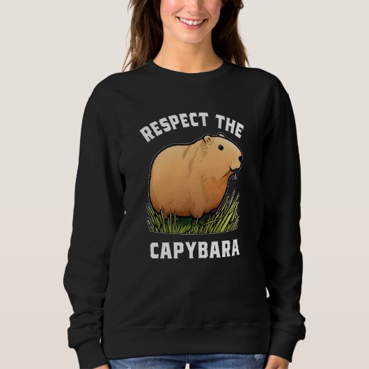 Respect The Capybara Capybara Quotes for Rodent 1 Trui (Voorkant)