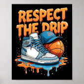 Respect The Drip Sneaker Swag Sketll Street Style Poster (Voorkant)