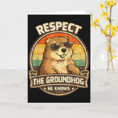 Respect The Groundhog He Knows – Funny Groundhog D Kaart (Gele Bloem)