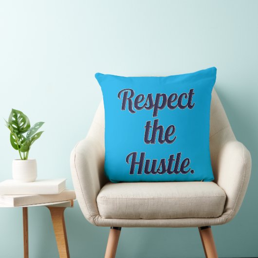 Respect the Hustle Script Design – Motivational Wo Kussen (Stoel)