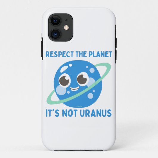 RESPECT THE PLANET, HET IS NIET URANUS grappig Case-Mate iPhone Case (Achterkant)