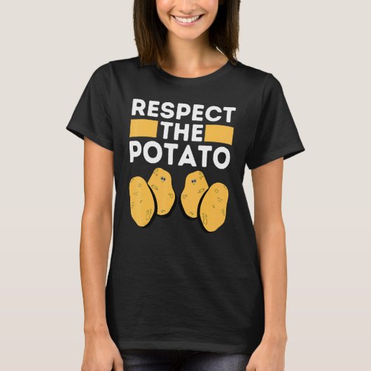 RESPECT the POTATO is potato Internet Meme Potato T-shirt (Voorkant)