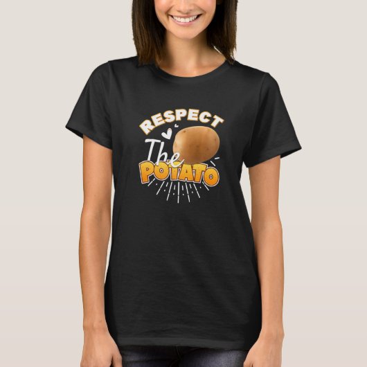 Respect The Potato  Root Vegetable Potatoes Pun T-shirt (Voorkant)