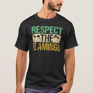 Respect voor de exotische vogel van het Flamingo A T-shirt