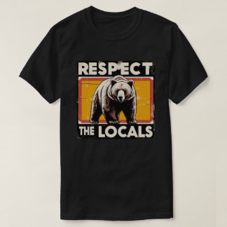 respect voor de lokale Beren waarschuwing T-shirt
