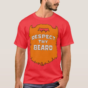 Respect voor uw Beard Ginger T-shirt