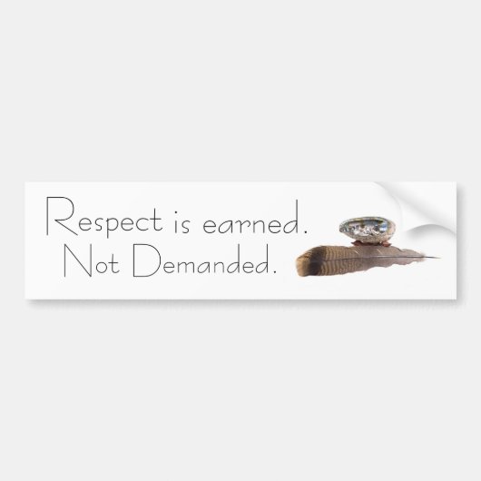 Respect wordt verdiend. Niet gevraagd. Bumpersticker (Voorkant)